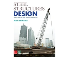 KNYGA Alan Williams Steel Structures Design for Lateral and Vertical Forces, Second Edition