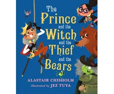 KNYGA Alastair Chisholm Prince and the Witch and the Thief and the Bears