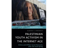 KNYGA Albana S Dwonch Palestinian Youth Activism in the Internet Age