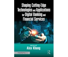 KNYGA Alex Khang Ph Shaping Cutting-Edge Technologies and Applications for Digital Banking and Financial Services