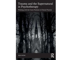 KNYGA Alex Monk Trauma and the Supernatural in Psychotherapy