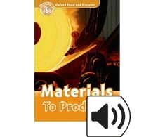 KNYGA Alex Raynham Oxford Read and Discover: Level 5: Materials to Products Audio Pack