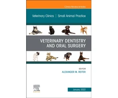 KNYGA Alexander M Reiter Veterinary Dentistry and Oral Surgery, An Issue of Veterinary Clinics of North America: Small Animal Practice