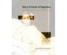 KNYGA Alexander Nehamas Only a Promise of Happiness