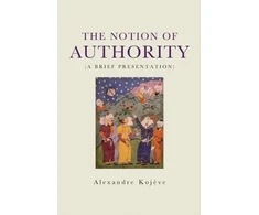 KNYGA Alexandre Kojeve Notion of Authority