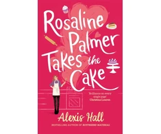 KNYGA Alexis Hall Rosaline Palmer Takes the Cake: by the author of Boyfriend Material