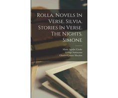 KNYGA Alfred De Musset Rolla. Novels In Verse. Silvia. Stories In Verse. The Nights. Simone