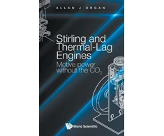 KNYGA Allan J Organ Stirling And Thermal-lag Engines: Motive Power Without The Co2