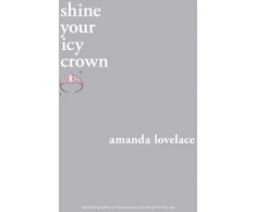 KNYGA Amanda Lovelace shine your icy crown