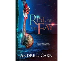 KNYGA Andre L Carr Rise of the Fay