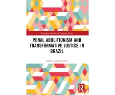 KNYGA Andre Ribeiro Giamberardino Penal Abolitionism and Transformative Justice in Brazil