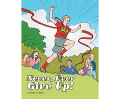 KNYGA Andrea Suhajcik Never, Ever Give Up!