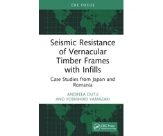 KNYGA Andreea Dutu Seismic Resistance of Vernacular Timber Frames with Infills