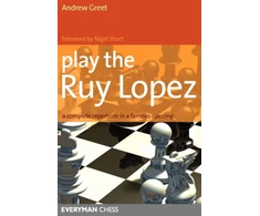 KNYGA Andrew Greet Play the Ruy Lopez