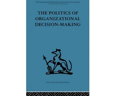 KNYGA Andrew M Petti Politics of Organizational Decision-Making