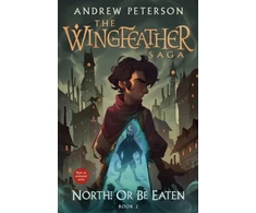 KNYGA Andrew Peterson North! Or Be Eaten