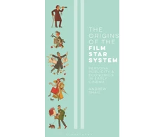 KNYGA Andrew Shail Origins of the Film Star System