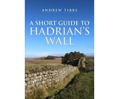 KNYGA Andrew Tibbs Short Guide to Hadrian's Wall
