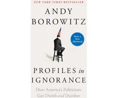 KNYGA Andy Borowitz Profiles in Ignorance