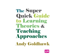 KNYGA Andy Goldhawk Super Quick Guide to Learning Theories and Teaching Approaches