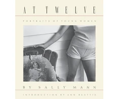 KNYGA Ann Beattie Sally Mann: At Twelve, Portraits of Young Women (30th Anniversary Edition)