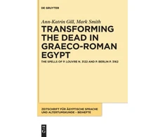 KNYGA Ann Katrin Gill Transforming the Dead in Graeco-Roman Egypt