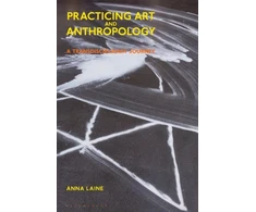 KNYGA Anna Laine Practicing Art and Anthropology