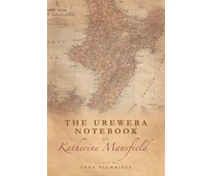 KNYGA Anna Plumridge Urewera Notebook by Katherine Mansfield