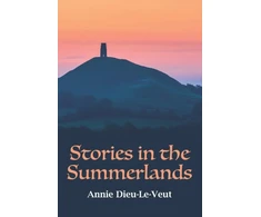 KNYGA Annie Dieu-Le-Veut Stories in the Summerlands