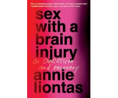 KNYGA Annie Liontas Sex with a Brain Injury