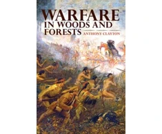 KNYGA Anthony Clayton Warfare in Woods and Forests