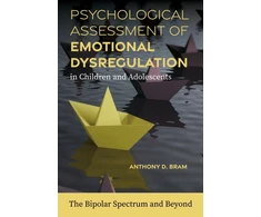 KNYGA Anthony D Bram Psychological Assessment of Emotional Dysregulation in Children and Adolescents