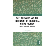 KNYGA Anthony Lake Nazi Germany and the Holocaust in Historical Crime Fiction
