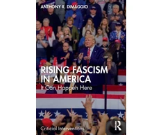 KNYGA Anthony R Dimaggio Rising Fascism in America