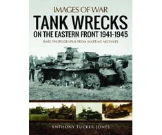 KNYGA Anthony Tucker Jones Tank Wrecks of the Eastern Front 1941 - 1945
