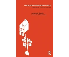 KNYGA Antonello Boschi Poetics of Underground Space