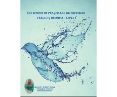 KNYGA Apostle Bridget Outlaw School of Prayer and Intercession Training Manual - Level 1