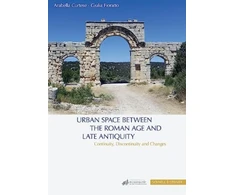 KNYGA Arabella Cortese Urban Space between the Roman Age and Late Antiquity