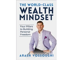 KNYGA Arash Vossoughi World Class Wealth Mindset