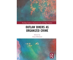 KNYGA Arjan Blokland Outlaw Bikers as Organized Crime