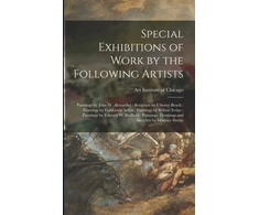 KNYGA Art Institute of Chicago Special Exhibitions of Work by the Following Artists