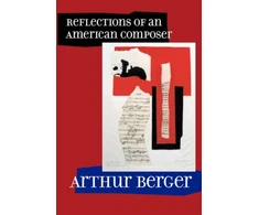 KNYGA Arthur Berger Reflections of an American Composer