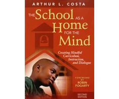 KNYGA Arthur Costa, Arthur L. Costa School as a Home for the Mind