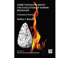 KNYGA Arthur J Boucot Some Thoughts about the Evolution of Human Behavior: A Literature Survey
