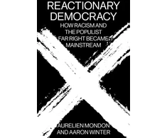 KNYGA Aurelien Mondon Reactionary Democracy