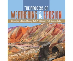 KNYGA Baby Professor Process of Weathering &amp; Erosion Introduction to Physical Geology Grade 3 Children's Earth Sciences Books