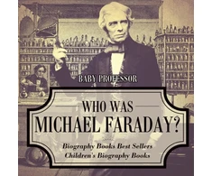 KNYGA Baby Professor Who Was Michael Faraday? Biography Books Best Sellers Children's Biography Books
