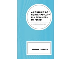 KNYGA Barbara Ann Stolz Portrait of Contemporary U.S. Teachers of Piano