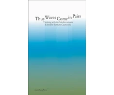 KNYGA Barbara Casavecchia Thus Waves Come in Pairs