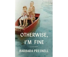 KNYGA Barbara Presnell Otherwise, I'm Fine
